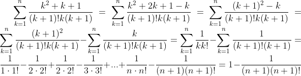 \sum_{k=1}^n\frac{k^2+k+1}{(k+1)!k(k+1)}=\sum_{k=1}^n\frac{k^2+2k+1-k}{(k+1)!k(k+1)}=\sum_{k=1}^n\frac{(k+1)^2-k}{(k+1)!k(k+1)}=\sum_{k=1}^n\frac{(k+1)^2}{(k+1)!k(k+1)}-\sum_{k=1}^n\frac{k}{(k+1)!k(k+1)}=\sum_{k=1}^n\frac{1}{kk!}-\sum_{k=1}^n\frac1{(k+1)!(k+1)}=\frac1{1\cdot1!}-\frac1{2\cdot2!}+\frac1{2\cdot2!}-\frac1{3\cdot3!}+...+\frac1{n\cdot n!}-\frac1{(n+1)(n+1)!}=1-\frac1{(n+1)(n+1)!}